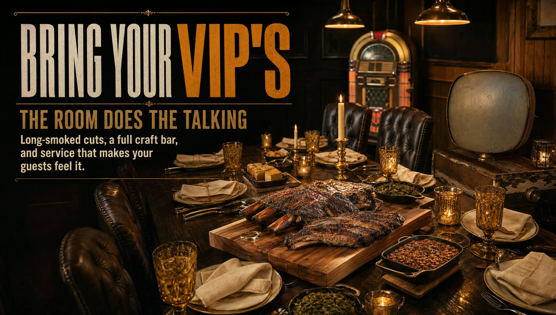 Bring Your VIP's. THE ROOM DOES THE TALKING